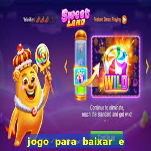 jogo para baixar e ganhar dinheiro